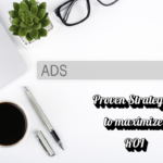 5 Proven Strategies to Maximize ROI from Paid Ads
