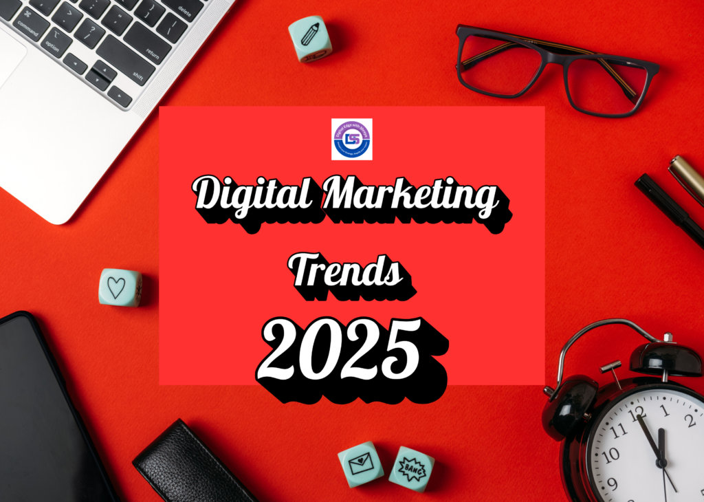 Top Digital Marketing Trends in 2025: What Your Business Must Know ...